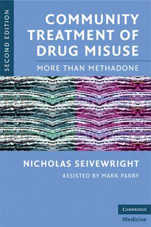 Community Treatment of Drug Misuse: More Than Methadone de Nicholas Seivewright