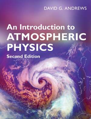 An Introduction to Atmospheric Physics de David G. Andrews