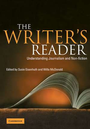 The Writer's Reader: Understanding Journalism and Non-Fiction de Susie Eisenhuth