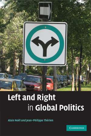 Left and Right in Global Politics de Alain Noël