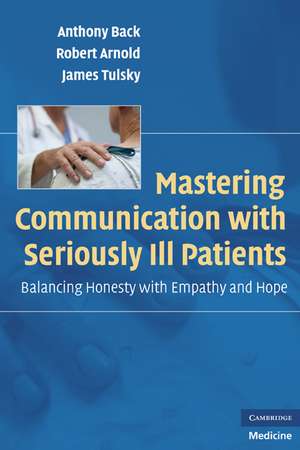 Mastering Communication with Seriously Ill Patients: Balancing Honesty with Empathy and Hope de Anthony Back