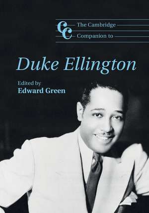 The Cambridge Companion to Duke Ellington de Edward Green