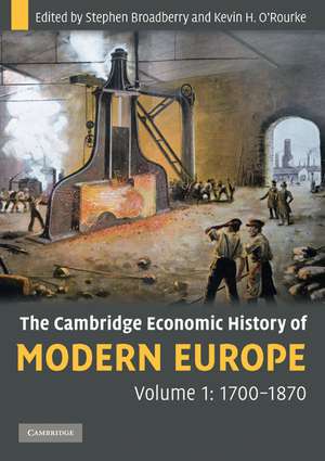 The Cambridge Economic History of Modern Europe: Volume 1, 1700–1870 de Stephen Broadberry