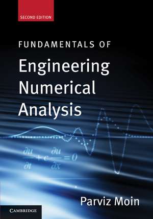 Fundamentals of Engineering Numerical Analysis de Parviz Moin