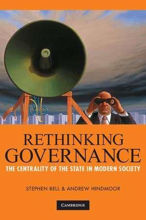 Rethinking Governance: The Centrality of the State in Modern Society de Stephen Bell