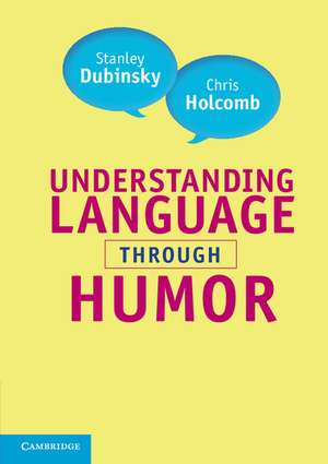 Understanding Language through Humor de Stanley Dubinsky