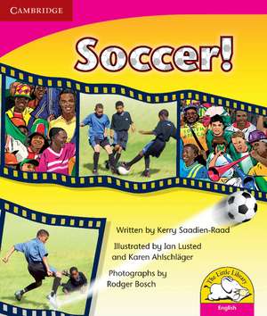 Soccer! (English) de Kerry Saadien-Raad