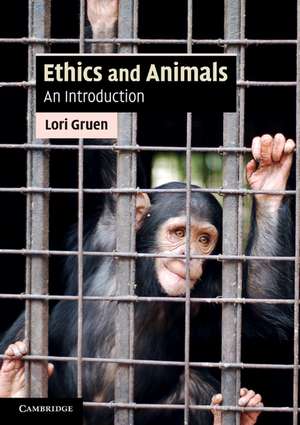 Ethics and Animals: An Introduction de Lori Gruen