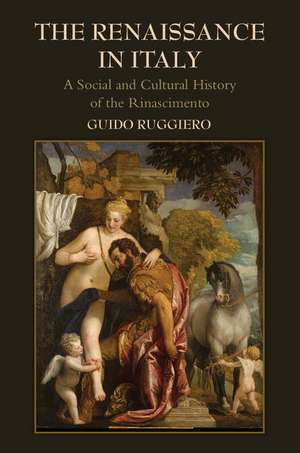 The Renaissance in Italy: A Social and Cultural History of the Rinascimento de Guido Ruggiero