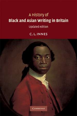 A History of Black and Asian Writing in Britain de C. L. Innes