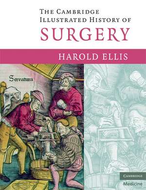 The Cambridge Illustrated History of Surgery de Harold Ellis