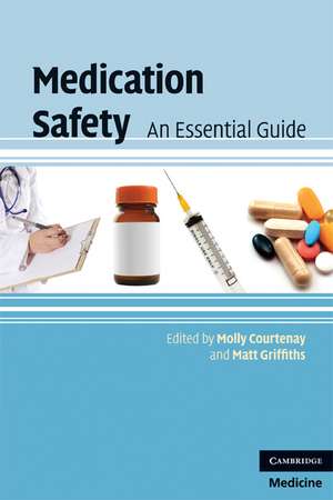 Medication Safety: An Essential Guide de Molly Courtenay