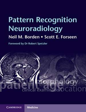 Pattern Recognition Neuroradiology de Neil M. Borden M.D.