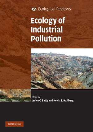 Ecology of Industrial Pollution de Lesley C. Batty