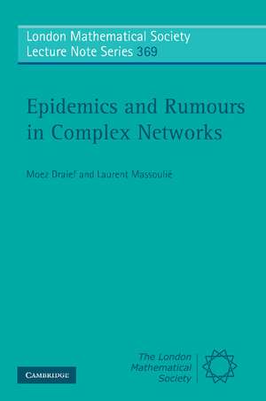 Epidemics and Rumours in Complex Networks de Moez Draief