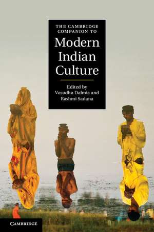 The Cambridge Companion to Modern Indian Culture de Vasudha Dalmia