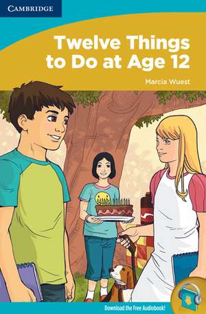 Twelve Things to Do at Age 12 de Marcia Wuest