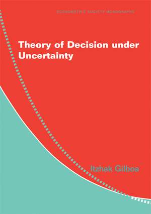 Theory of Decision under Uncertainty de Itzhak Gilboa