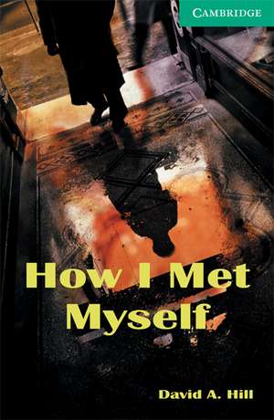 How I Met Myself Level 3 de David A. Hill