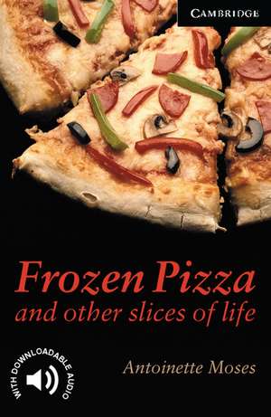 Frozen Pizza and Other Slices of Life Level 6 de Antoinette Moses