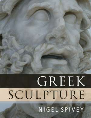 Greek Sculpture de Nigel Spivey