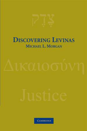 Discovering Levinas de Michael L. Morgan