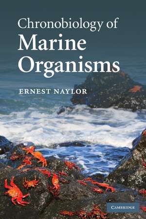 Chronobiology of Marine Organisms de Ernest Naylor