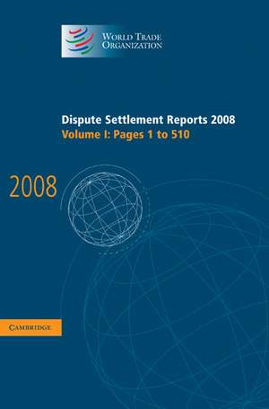 Dispute Settlement Reports 2008: Volume 1, Pages 1-510 de World Trade Organization