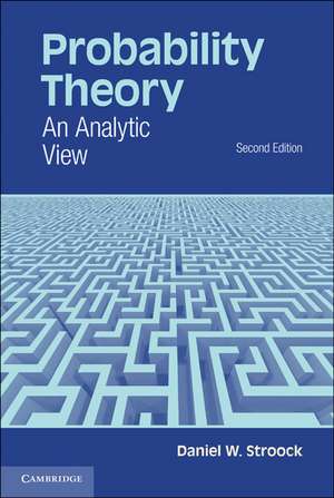 Probability Theory: An Analytic View de Daniel W. Stroock