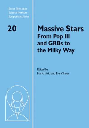 Massive Stars: From Pop III and GRBs to the Milky Way de Mario Livio