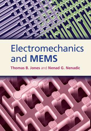 Electromechanics and MEMS de Thomas B. Jones