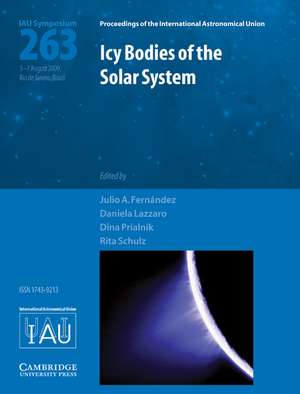 Icy Bodies of the Solar System (IAU S263) de Julio A. Fernandez