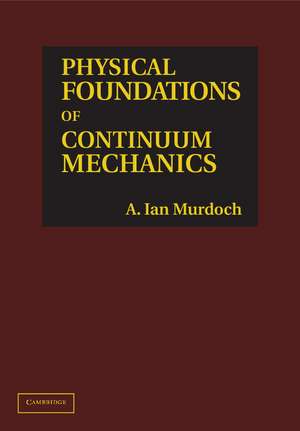 Physical Foundations of Continuum Mechanics de A. Ian Murdoch