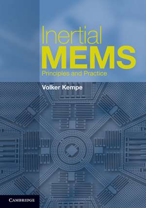 Inertial MEMS: Principles and Practice de Volker Kempe