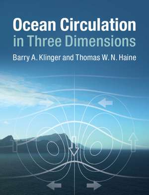 Ocean Circulation in Three Dimensions de Barry A. Klinger