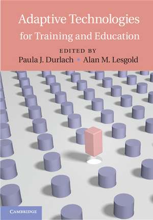 Adaptive Technologies for Training and Education de Paula J. Durlach