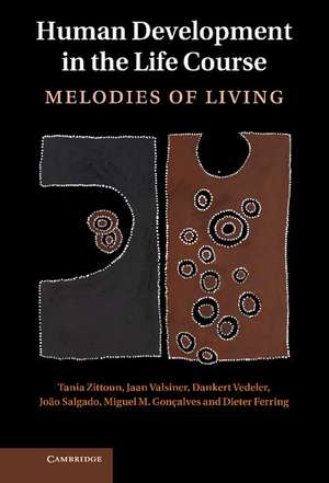 Human Development in the Life Course: Melodies of Living de Tania Zittoun