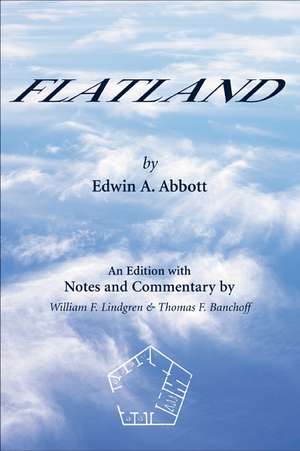 Flatland: An Edition with Notes and Commentary de Edwin A. Abbott