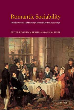 Romantic Sociability: Social Networks and Literary Culture in Britain, 1770–1840 de Gillian Russell