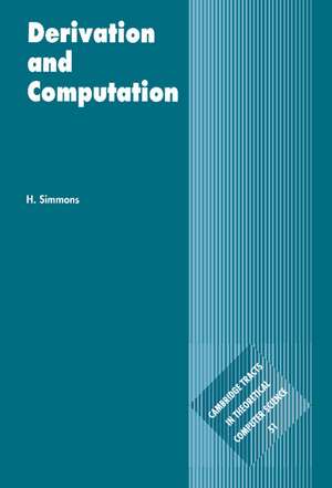 Derivation and Computation: Taking the Curry-Howard Correspondence Seriously de H. Simmons