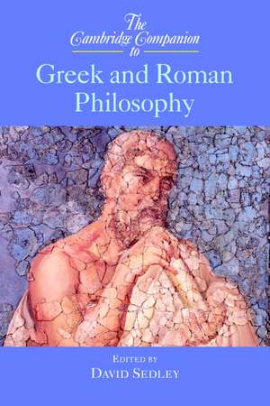 The Cambridge Companion to Greek and Roman Philosophy de David Sedley