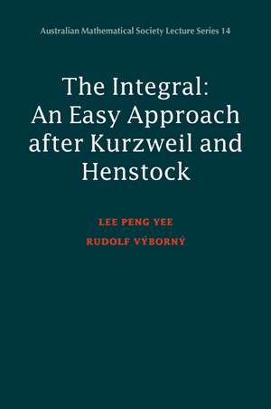 Integral: An Easy Approach after Kurzweil and Henstock de Lee Peng Yee