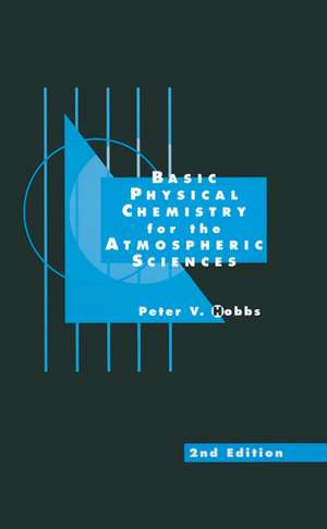 Basic Physical Chemistry for the Atmospheric Sciences de Peter V. Hobbs