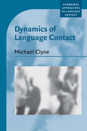 Dynamics of Language Contact: English and Immigrant Languages de Michael Clyne