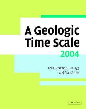 A Geologic Time Scale 2004 de Felix M. Gradstein