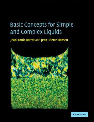 Basic Concepts for Simple and Complex Liquids de Jean-Louis Barrat