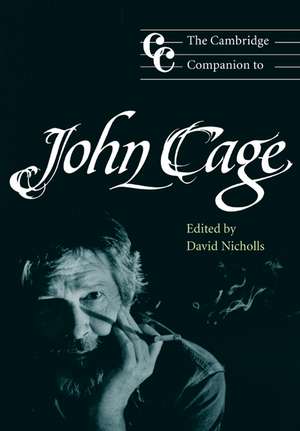 The Cambridge Companion to John Cage de David Nicholls