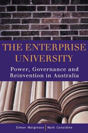 The Enterprise University: Power, Governance and Reinvention in Australia de Simon Marginson