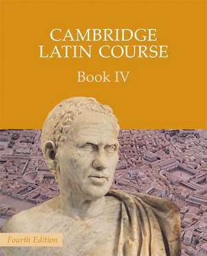 Cambridge Latin Course Book 4 Student's Book 4th Edition de Cambridge School Classics Project