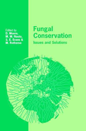 Fungal Conservation: Issues and Solutions de David Moore